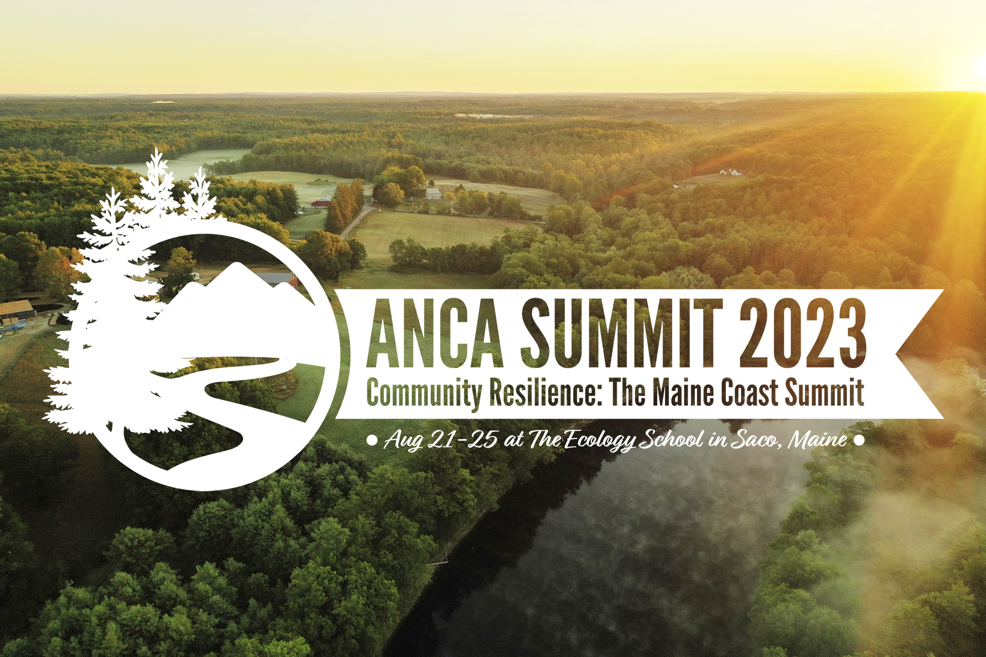 ANCA Summit 2023 — Community Resilience: The Maine Coast Summit / August 21-25 at The Ecology School in Saco, Maine