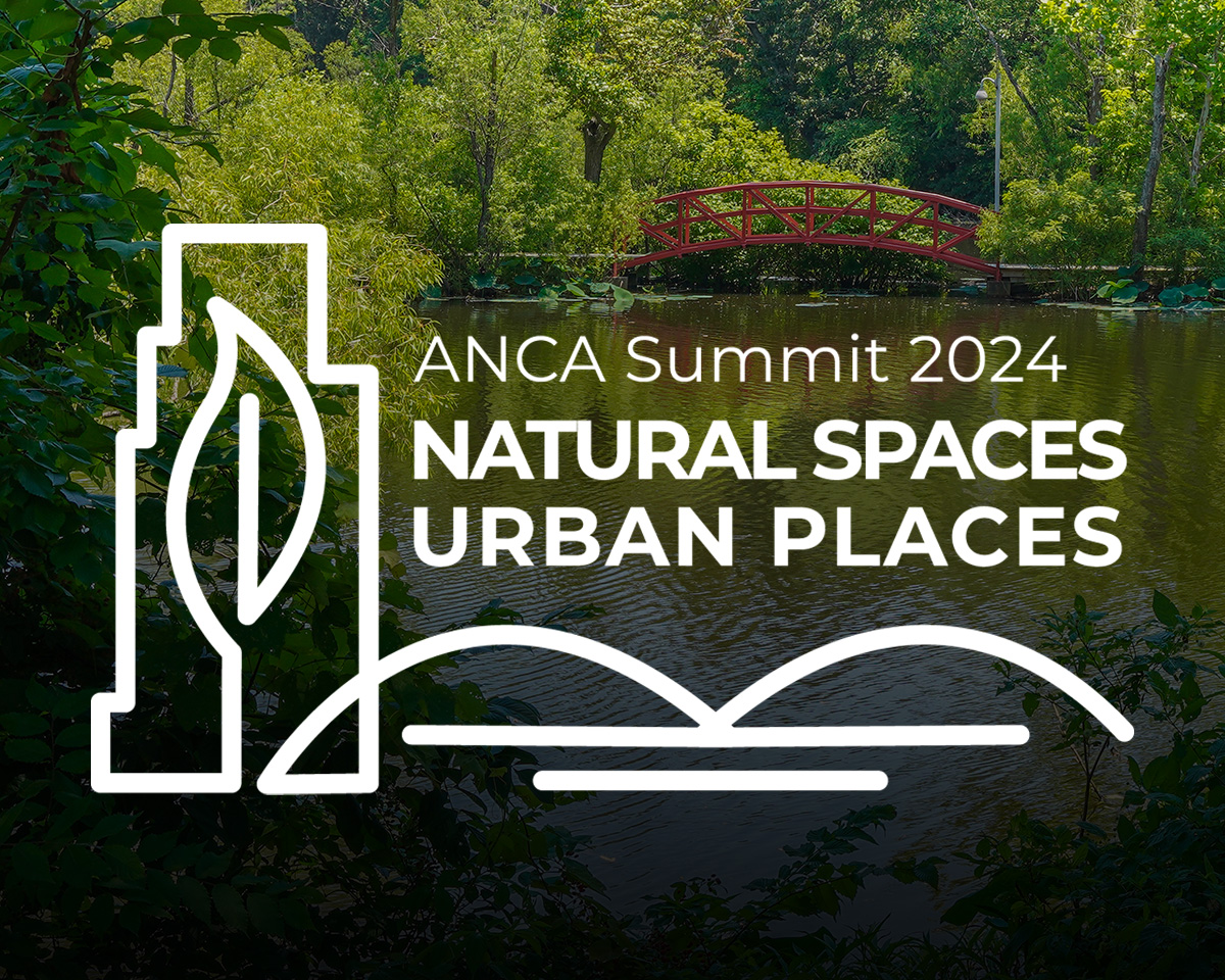 ANCA Summit 2024: Natural Spaces, Urban Places