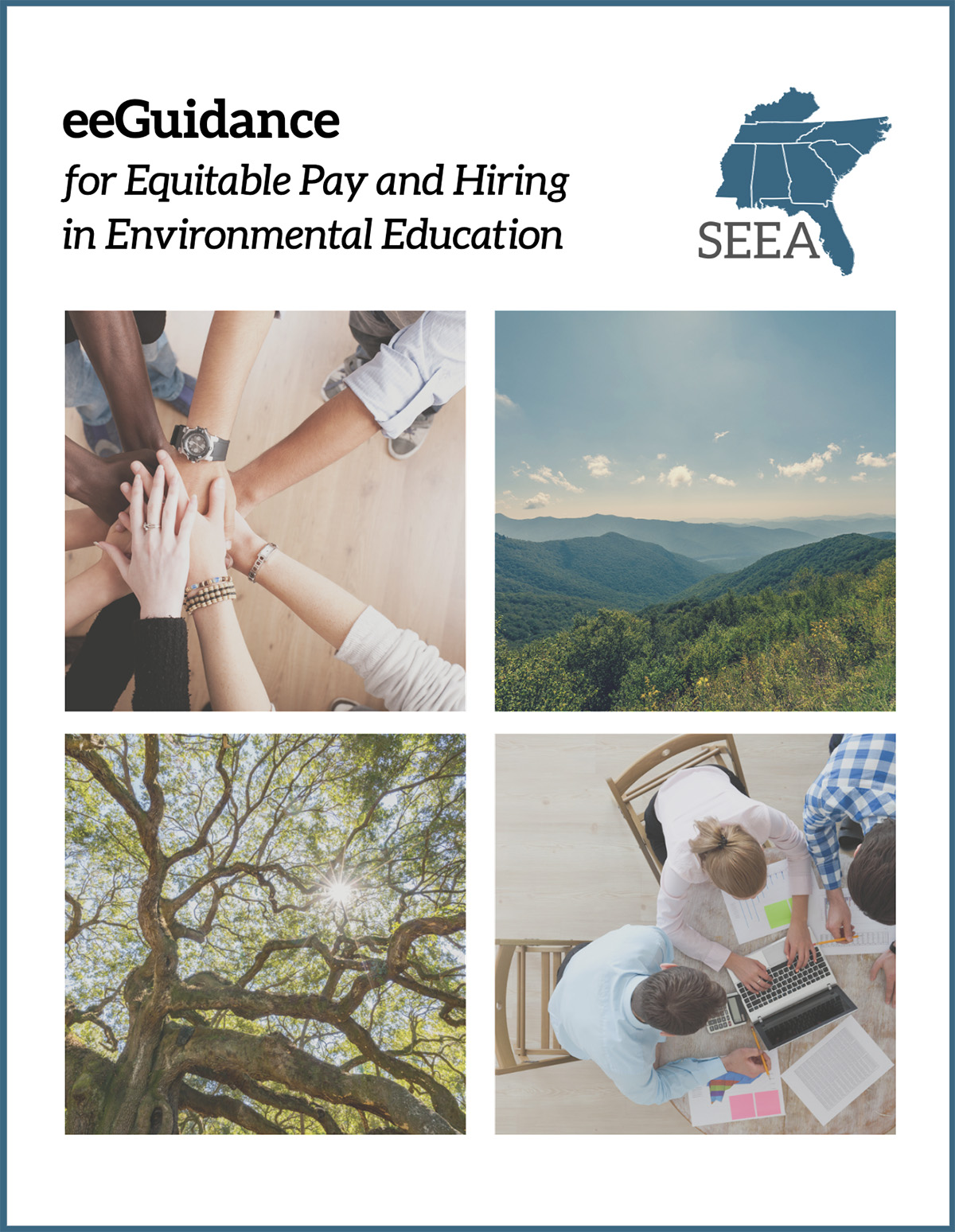 The cover of a document that reads at the top, "eeGuidance for Equitable Pay and Hiring in Environmental Education." To the right, the SEEA logo that includes represented states in blue. Below, four square photos including hands layered together, a mountain landscape, a winding tree trunk, and people working at a table.